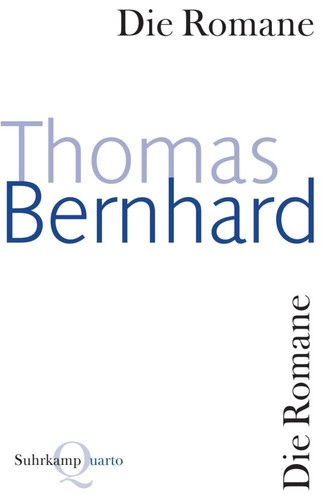 Thomas bernhard die romane - die,