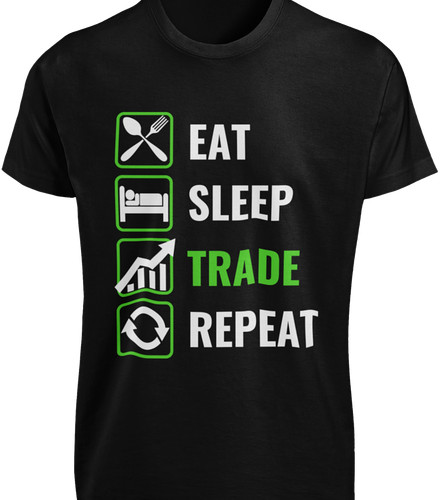Shirt eat sleep - trade, repeat