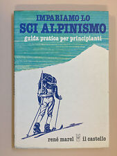 Impariamo lo sci alpinismo Guida pratica per principianti R. Marel Il castello