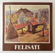 FELISATI Vittorio, Catalogo a cura Paolo RIZZI 1978 - raro e AUTOGRAFATO 