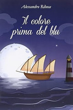 Il colore prima del blu [Paperback] Ribeca, Alessandro
