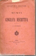 Accademia Militare SUNTI DI GEOGRAFIA DESCRITTIVA 1° Corso ; Tip. U.Cassone 1911
