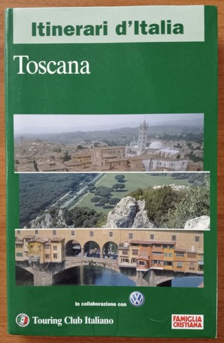Toscana itinerari italia - itinerari, d'italia