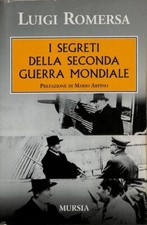 I segreti della seconda guerra mondiale - Romersa Luigi - Mursia
