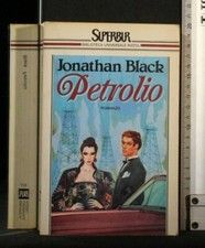 PETROLIO. Jonathan Black. Rizzoli.