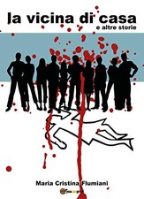 La vicina di casa e altre