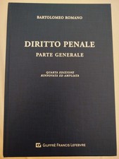 Diritto Penale -Parte generale. Bartolomeo Romano-IV ED. Rinnovata E Ampliata