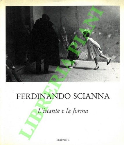 Scianna ferdinando l istante - -, l'istante