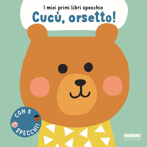 Cucù orsetto miei primi - orsetto!, i