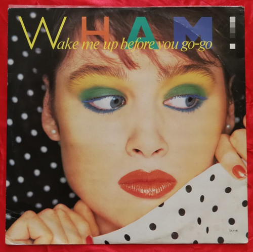 Wham wake up - wham,