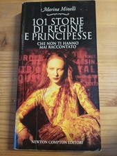 101 STORIE DI REGINE E PRINCIPESSE CHE NON TI HANNO MAI RACCONTATO di M MINELLI