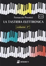 La tastiera elettronica. Volume 1°. EDIZIONE 2023 CON