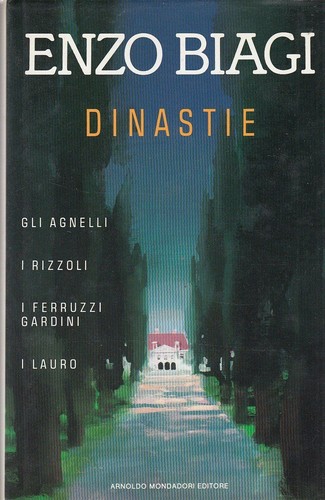 Dinastie enzo biagi mondadori - dinastie,