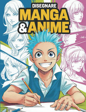 Come Disegnare Manga E Anime