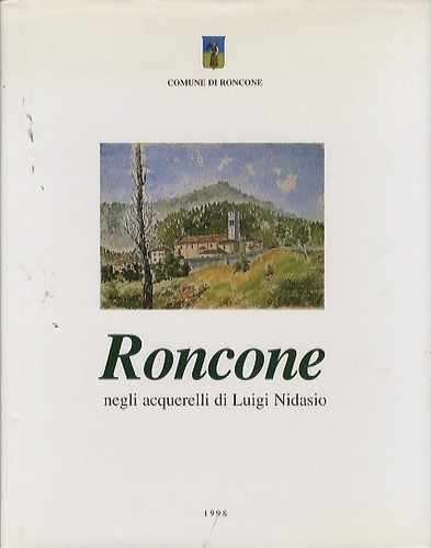 Roncone negli acquerelli - , di