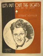 Let's Put Out The Lights And Go To Sleep - Herman Hupfeld - 1932