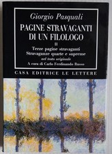 Giorgio Pasquali Pagine stravaganti di un filologo II-Le Lettere 1994- De Amicis