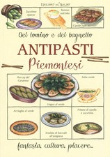 Libro - Antipasti Piemontesi. Del Tomino E Del Bagnetto  - Edizioni Del Baldo