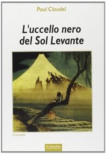 L'uccello nero del Sol levante - Paul Claudel [[1996]]
