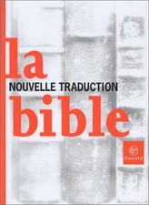 LA BIBLE - NOUVELLE TRADUCTION