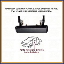 MANIGLIA ESTERNA PORTA SX PER SUZUKI SJ SJ410 SJ413 SAMURAI SANTANA MANIGLIETTA
