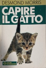 Capire il gatto. Desmond Morris. Mondadori, 1995