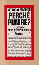 Perchè Punire? - Mathieu - Rusconi - 1° edizione -Problemi Attuali - marzo 1978
