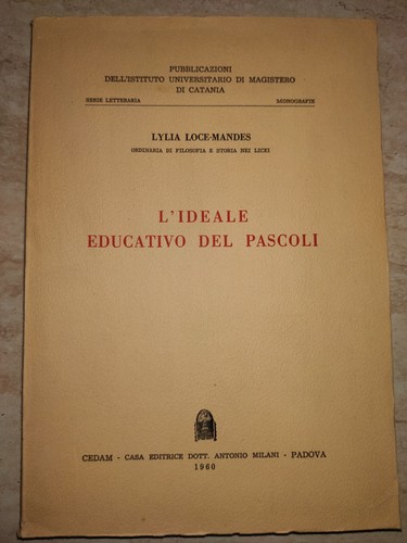 Ideale educativo del pascoli - l'ideale,