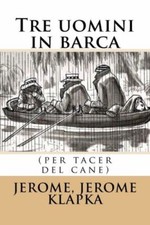 Tre Uomini In Barca: (Per