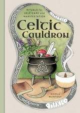 Celtic Cauldron: Rituals for