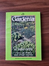 IL MIO ORTO i lavori gli attrezzi ortaggi - supplemento GARDENIA n° 46 del 1988