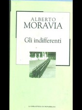 GLI INDIFFERENTI MORAVIA ALBERTO LA BIBLIOTECA DI REPUBBLICA 0000 NOVECENTO