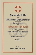 Die erste Hilfe bei pltzlichen Unglcksfllen: Ein Leitfaden f?r Samariter-Schulen
