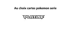 Au choix carte Pokemon serie