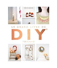 Le grand livre des DIY: la