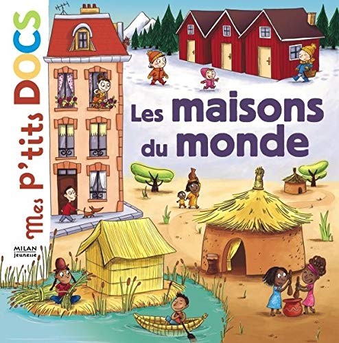 Les maisons monde - les, (mes