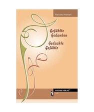 Gefühlte Gedanken gedachte