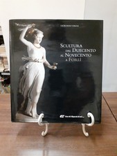 GIORDANO VIROLI - SCULTURA DAL DUECENTO AL NOVECENTO A FORLI' [ 2003 ]