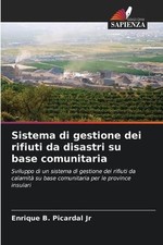 Sistema di gestione dei rifiuti da disastri su base comunitaria by Enrique B. Pi