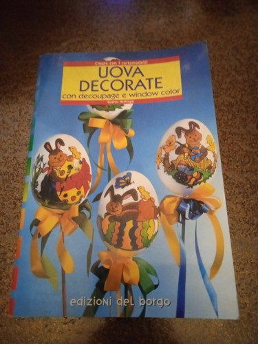 Uova decorate con - , e
