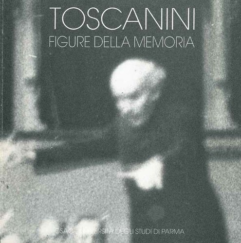 Toscanini figure della - toscanini,