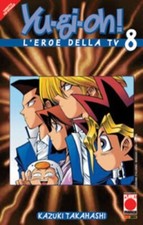 manga  YU-GI-OH! L'EROE DELLA TV NUMERO 8 - PLANET MANGA