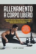 Allenamento a corpo libero: I