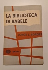 LA BIBLIOTECA DI BABELE ( FINZIONI ) - J. L. BORGES - 1955 1° ED Prima edizione