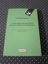 GIUSEPPE PADOVANI L'EPISTEME SOCIOLOGICO TRA FILOSOFIA E SOCIOLOGIA ANNO 1996
