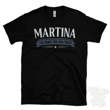 MARTINA THE NAME YOU CAN TRUST