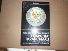 LE CAPACITA' PARANORMALI - H. J. EYSENCK e C. SARGENT -telepatia -SONZOGNO -A460