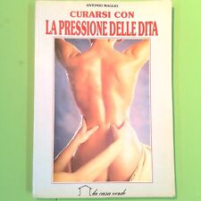 CURARSI CON LA PRESSIONE DELLE DITA MAGLIO LA CASA VERDE 1990