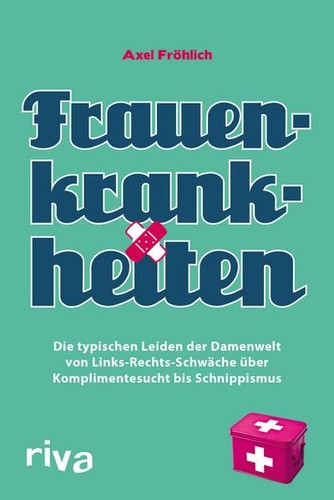 Frauenkrankheiten die - frauenkrankheiten:,