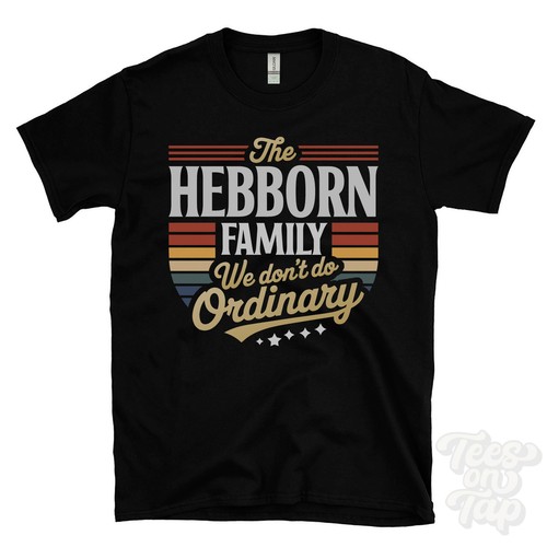Shirt the hebborn family we - t-shirt,